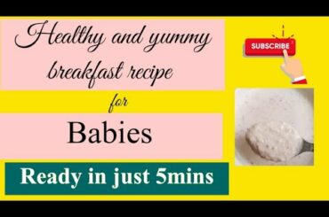 breakfast recipes for 1year old baby | baby food|healthy breakfast ideas|easy breakfast in 5 min