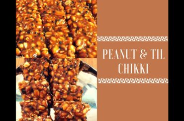CHIKKI / PEANUT & TIL CHIKKI / HEALTHY RECIPE