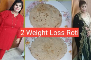 2 Weight Loss Roti Recipe| Lose Weight Fast