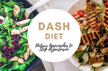 DASH Diet - Maintain Optimum Health