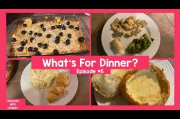 WHATS FOR DINNER || EPISODE #5 || EASY DINNER IDEAS
