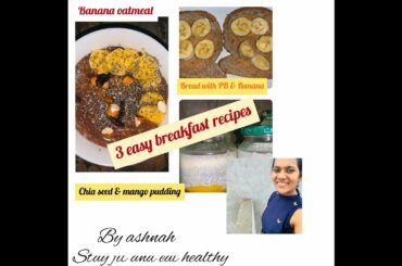 3 High Fibre Breakfast(Quick and Easy)