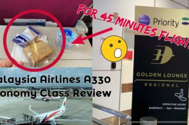 Snacks for a 45 minutes flight? Malaysia Airlines A330 Economy Class Review