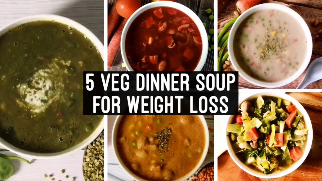 5 Healthy Veg Dinner Soup | Easy Dinner Recipes for Weight Loss | Meal Ideas to Lose weight | Hindi 5 Healthy Veg Dinner Soup | Easy Dinner Recipes for Weight Loss | Meal Ideas to Lose weight | Hindi