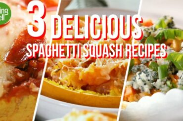 3 AMAZING Spaghetti Squash Recipes | Low Carb and Delicious | EatingWell