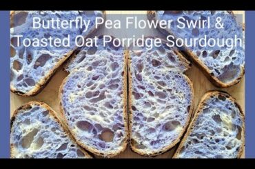 Butterfly Pea Flower Swirl & Toasted Oat Porridge Sourdough: @FullProofBaking Recipe