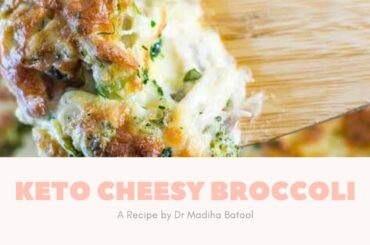 Cheesy Broccoli by Dr Madiha Batool | Low Carb Life | Ketogenic Recipes | Ali Hashmi [Urdu/Hindi]