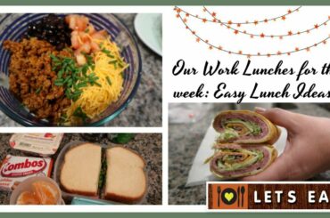 Our Work Lunches for the week | Easy Lunch Ideas!