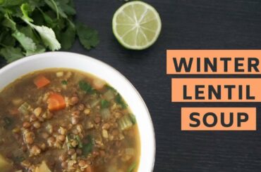 Vegetarian Winter Lentil Soup Recipe | Healthy Winter Dinner Idea