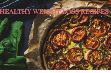 BEST RECIPES FOR HEALTHY WEIGHT LOSS