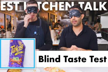 Pro Chefs Blindly Taste Test Snacks | Test Kitchen Talks | Bon Appétit