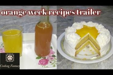 Orange Week  Recipes Trailer/ All orange recipes 2020 special healthy & taste by cooking fantasy