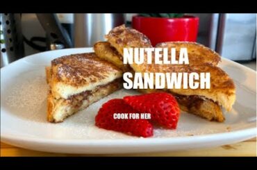 Make this amazing NUTELLA SANDWICH for HER
