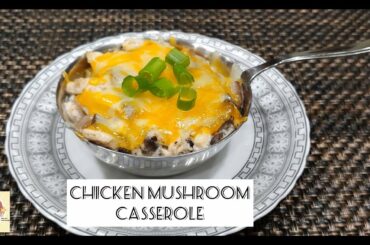 Chicken Casserole with mushrooms. How to make the best creamy chicken and mushroom casserole.