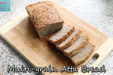 ‘MULTI-GRAIN ATTA BREAD’ | Healthy, delicious and simple homemade bread recipe! | MUST WATCH!