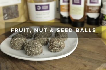 Fruit, Nut & Chia Seed Balls Recipe | Healthy Snack Idea