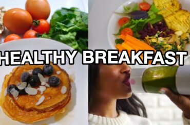 3 QUICK & EASY HEALTHY BREAKFAST IDEAS FOR WEIGHT LOSS