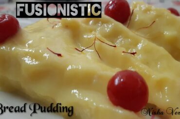 Fusion of Bread and Custard | Bread Pudding | Bite to eat | Nisha Verma