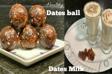 How to make healthy Dates balls and healthy Dates Milk recipe.Recipe:30