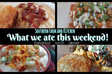 What's We Ate This Weekend/ Breakfast, Lunch and Dinner/ Easy Family Meal Ideas