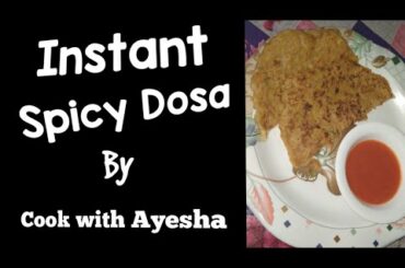 Instant Spicy Dosa - Best for Breakfast - Healthy Breakfast | Cook with Ayesha