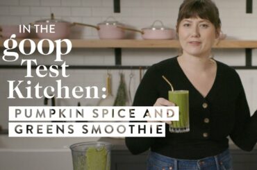 Pumpkin Spice Green Smoothie | 2020 Detox Recipes In The goop Test Kitchen
