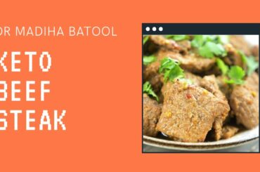 Keto Beef Steak by Dr Madiha Batool | Low Carb Life | Ketogenic Recipes | Ali Hashmi [Urdu/Hindi]