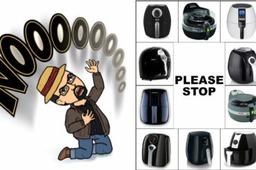 Stop Buying Air Fryers