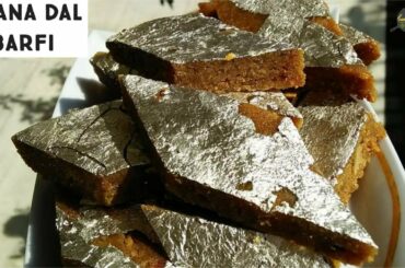 चना दाल बर्फी । Chana Dal Barfi | Chana Dal Katli Recipe | Chana Dal Burfi Recipe | Healthy Desserts