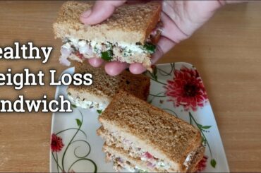 Weight Loss Sandwich Recipe | Healthy Breakfast Recipe | Sandwich For Weight Loss