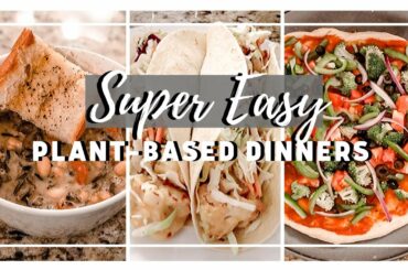 WHAT'S FOR DINNER | EASY BEGINNER PLANT BASED DINNER IDEAS | LEARNING TO COOK PLANT BASED