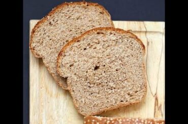 How To Make Brown Bread For Weight Loss -  WHOLE GRAIN BREAD RECIPE brown bread  which is healthier?