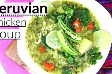 Peruvian Chicken Soup || Quick & Easy || Dinner Recipes
