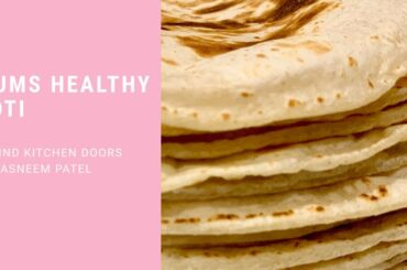Mums Healthy Roti | full recipe under description box