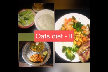 Oats Diet - II.... Easy and quick recipes|| Quick Weight Loss