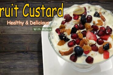 Fruit Custard Recipe | Healthy & Yummy Fruit Custard | Dessert Recipe
