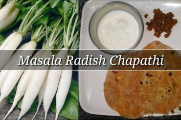 Masala Radish Chapathi || Healthy Chapathi Recipe || Kid's Lunchbox Ideas