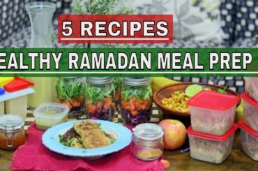Healthy Ramadan/Ramazan Meal Prep Ideas ( Ep-3 ) | 5 Ramadan Pakistani Recipes | Perfect food day