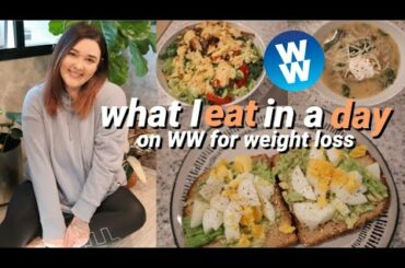 WHAT I EAT IN A DAY ON WW HEALTHY FOR WEIGHT LOSS ( WEIGHT WATCHERS)