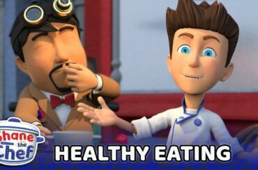 Shane the Chef - Healthy Eating with Shane | Let's Get Cooking!