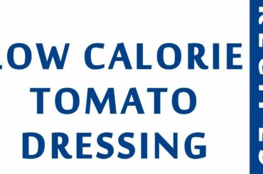 LOW CALORIE TOMATO DRESSING | DIABETIC RECIPES | STEP BY STEP | HEALTHY RECIPES |