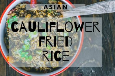Healthy | Low Carb Cauliflower Fried Rice Recipe