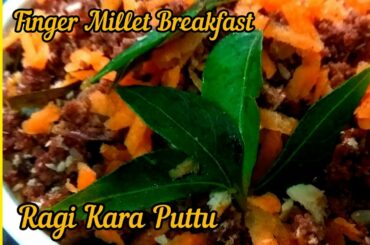 Finger Millet Kara  Puttu|Ragi Kara Puttu|Healthy Breakfast recipe |Ragi recipe in Tamil