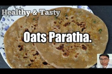 Oats Paratha/Breakfast recipe/ Tasty & Healthy by Biswajit Garu