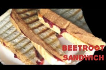 Tasty and Healthy Sandwich | Beetroot Sandwich| चुकंदर का सैडंविच