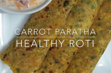 Healthy carrot paratha/chappathi recipe/roti/carb/dinner/bachelor cooking/healthy/diet recipe/lunch