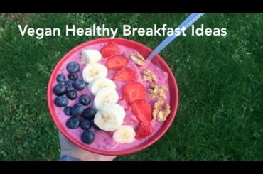 Vegan Healthy Breakfast Ideas |