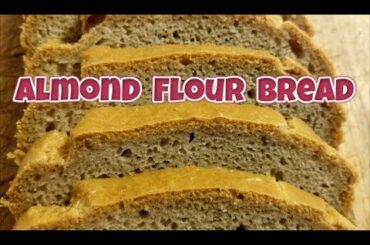 Almond Flour Bread | The Healthiest Bread in the World!!!