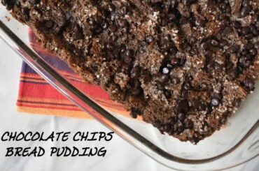 Chocolate Chips Bread Pudding | Easy Bread Pudding Recipe | Trip To Oven Isle