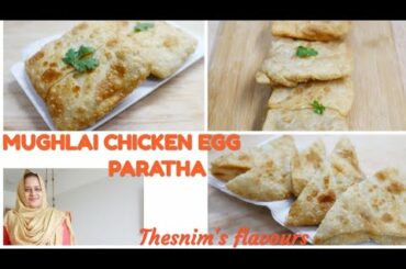 MUGHLAI CHICKEN EGG PARATHA | BREAKFAST | DINNER | SNACK | THESNIMS FLAVOURS